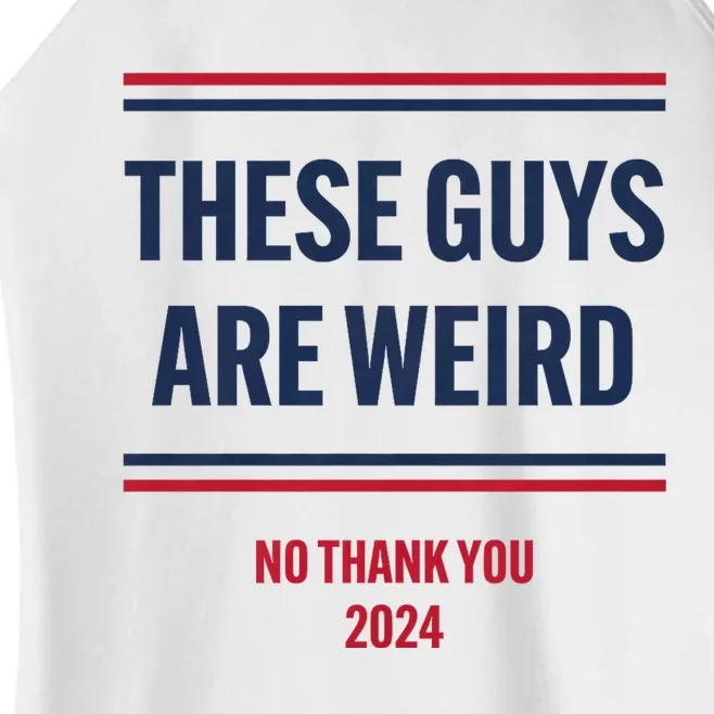 These Guys Are Weird No Thank You 2024 Funny Election Women’s Perfect Tri Rocker Tank