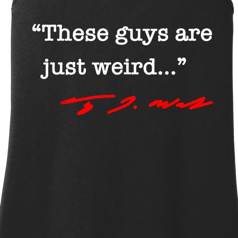 These Guys Are Just Weird Tim Walz I Love Tim Walz Ladies Essential Tank