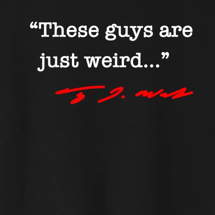 These Guys Are Just Weird Tim Walz I Love Tim Walz Women's Crop Top Tee