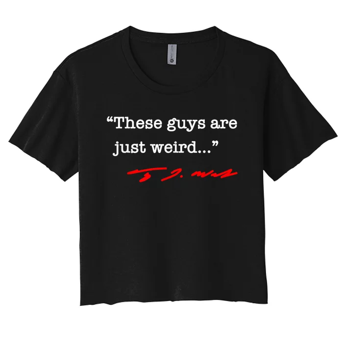 These Guys Are Just Weird Tim Walz I Love Tim Walz Women's Crop Top Tee