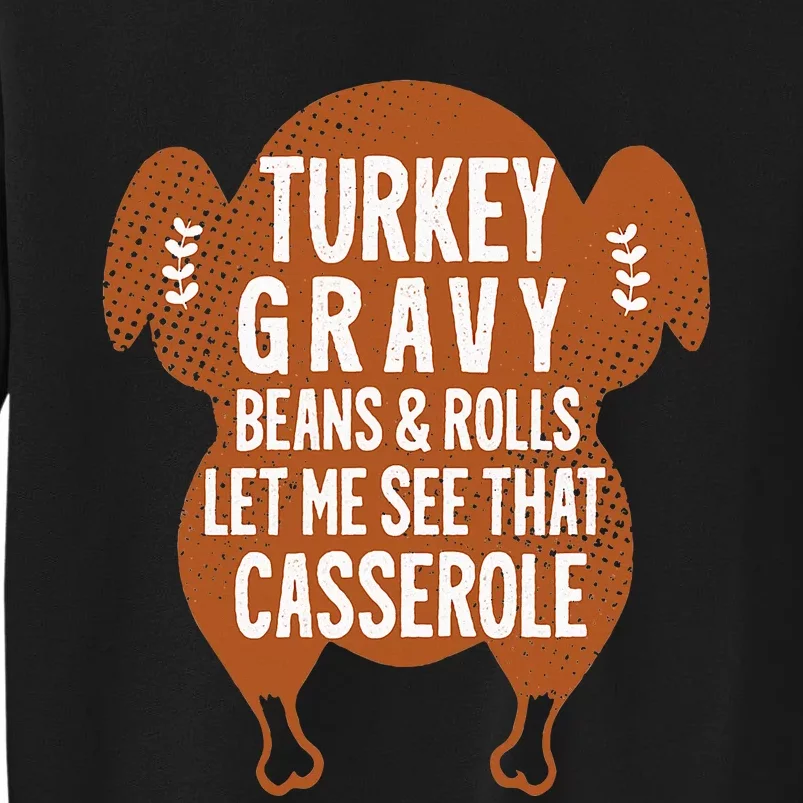 Turkey Gravy Beans And Rolls Let Me Casserole Thanksgiving Sweatshirt