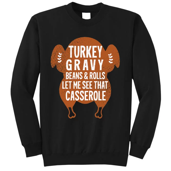 Turkey Gravy Beans And Rolls Let Me Casserole Thanksgiving Sweatshirt