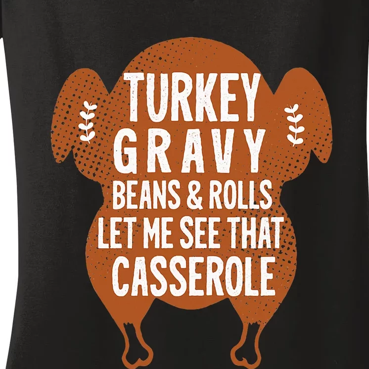 Turkey Gravy Beans And Rolls Let Me Casserole Thanksgiving Women's V-Neck T-Shirt