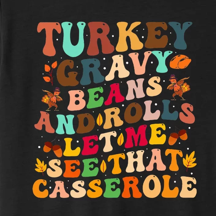 Turkey Gravy Beans And Rolls Let Me See That Casserole ChromaSoft Performance T-Shirt