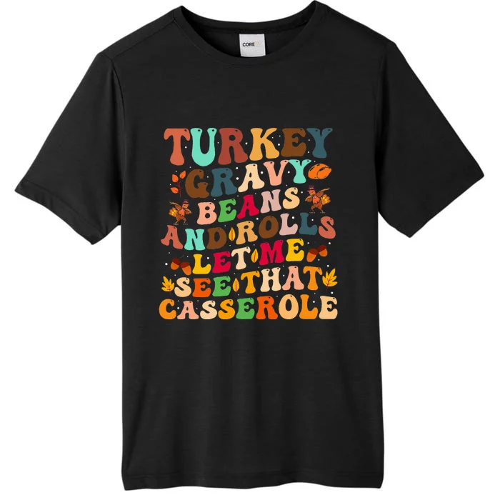 Turkey Gravy Beans And Rolls Let Me See That Casserole ChromaSoft Performance T-Shirt