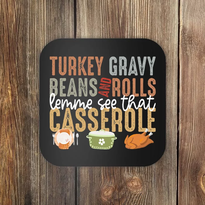 Turkey Gravy Beans And Rolls Let Me See That Casserole Fall Coaster