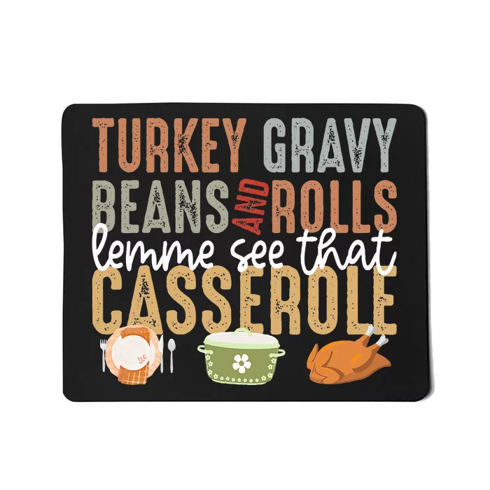 Turkey Gravy Beans And Rolls Let Me See That Casserole Fall Mousepad