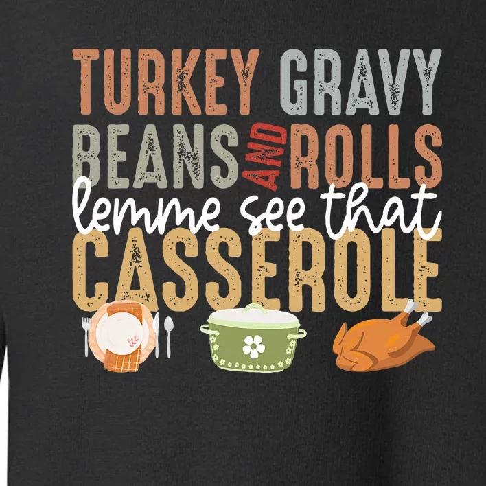 Turkey Gravy Beans And Rolls Let Me See That Casserole Fall Toddler Sweatshirt