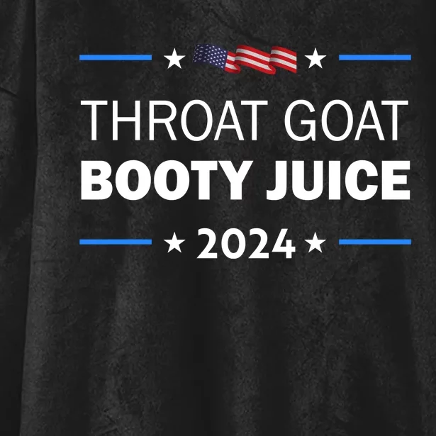 Throat Goat Booty Juice 2024 Hooded Wearable Blanket