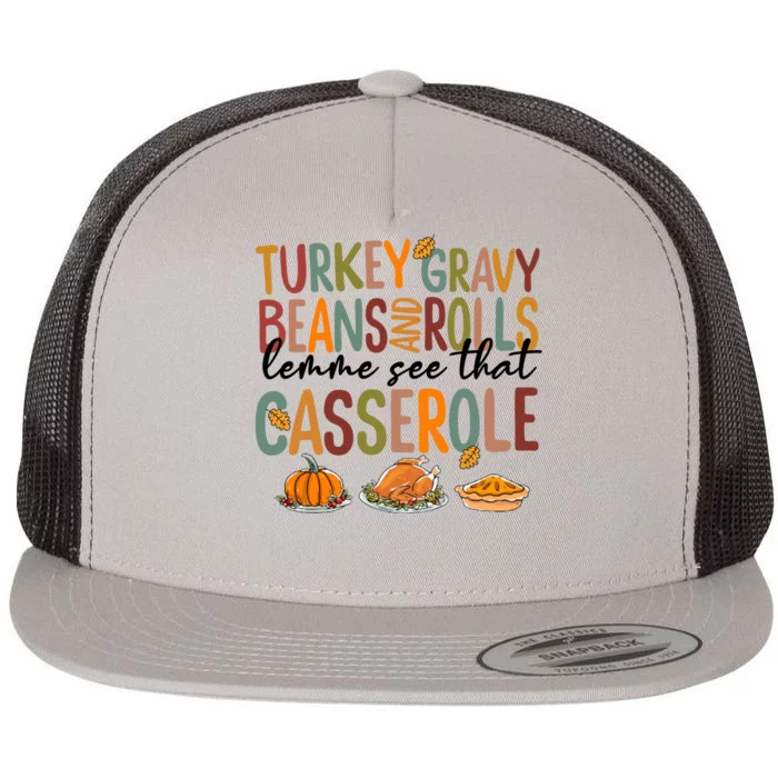 Turkey Gravy Beans And Rolls Let Me See That Casserole Fall Flat Bill Trucker Hat