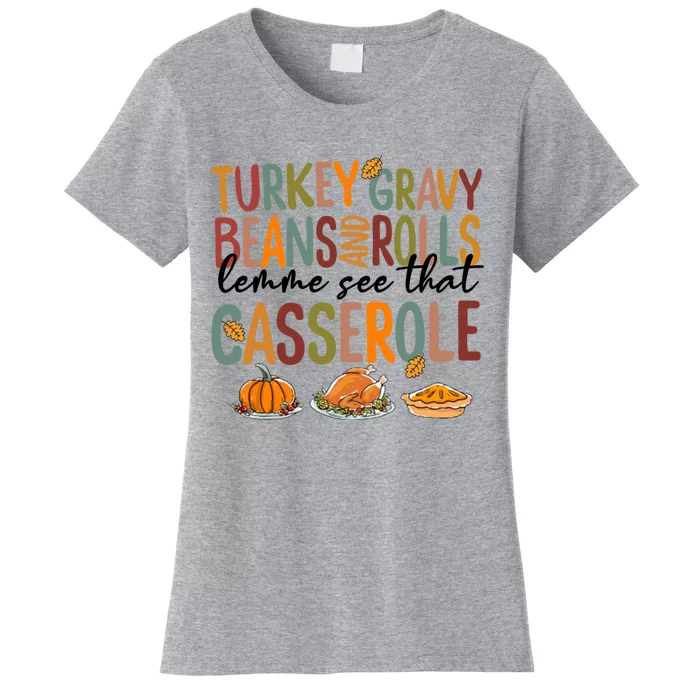 Turkey Gravy Beans And Rolls Let Me See That Casserole Fall Women's T-Shirt