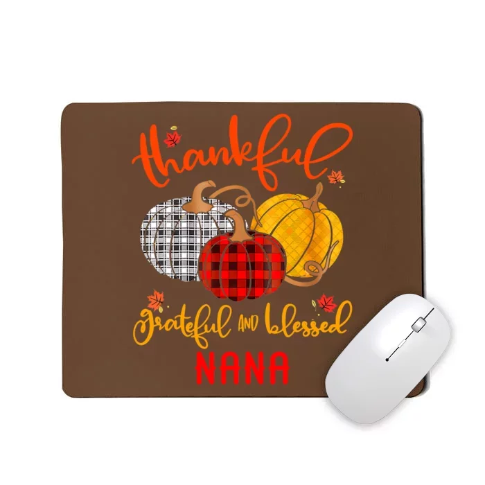 Thankful Grateful Blessed Nana Autumn Fall Pumpkin Outfit Mousepad