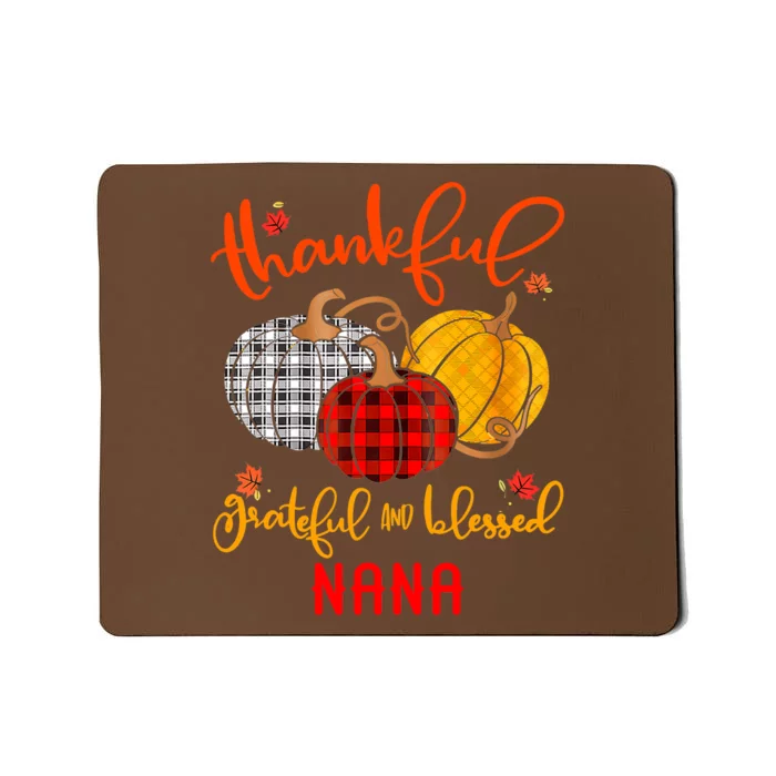 Thankful Grateful Blessed Nana Autumn Fall Pumpkin Outfit Mousepad