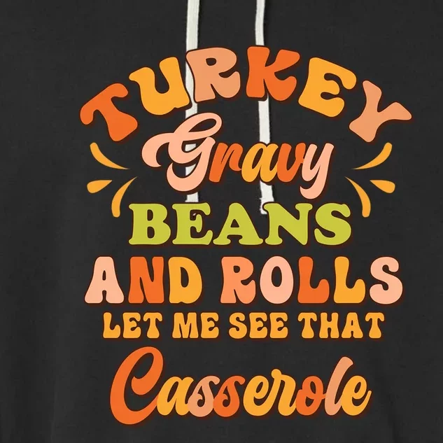 Turkey Gravy Beans And Rolls Happy Thanksgiving Day Gift Garment-Dyed Fleece Hoodie