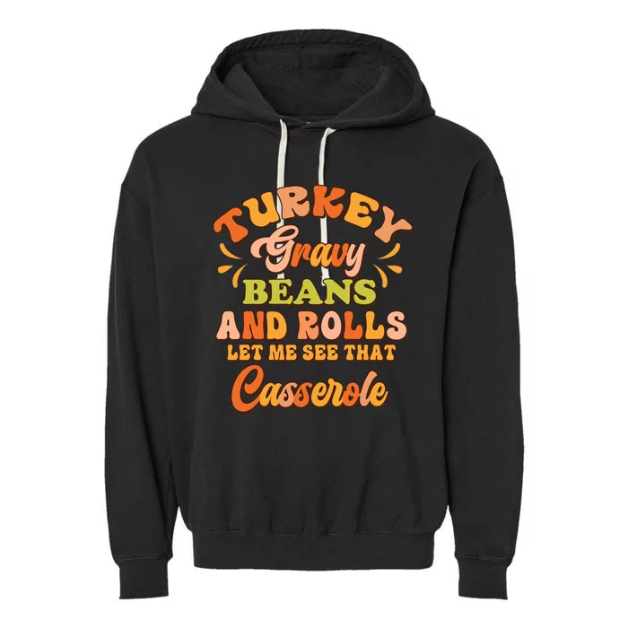 Turkey Gravy Beans And Rolls Happy Thanksgiving Day Gift Garment-Dyed Fleece Hoodie