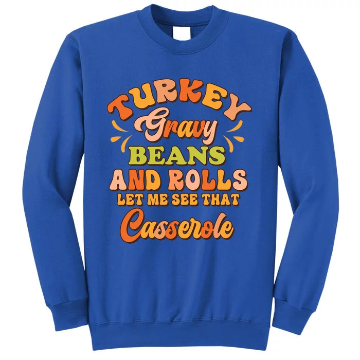 Turkey Gravy Beans And Rolls Happy Thanksgiving Day Gift Tall Sweatshirt