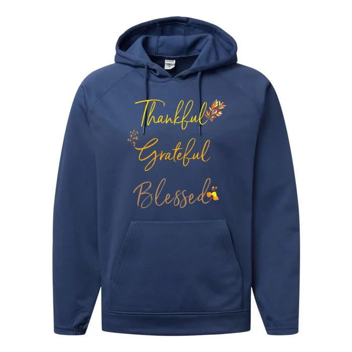 Thankful Grateful Blessed Thanksgiving Fall Season Performance Fleece Hoodie