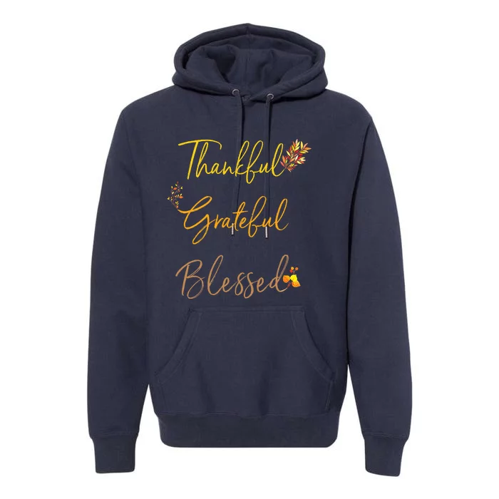 Thankful Grateful Blessed Thanksgiving Fall Season Premium Hoodie