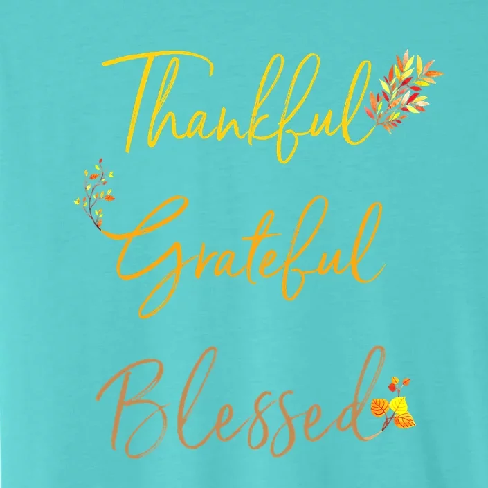 Thankful Grateful Blessed Thanksgiving Fall Season ChromaSoft Performance T-Shirt