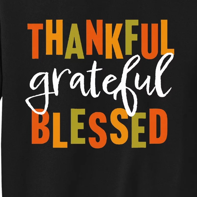 Thankful Grateful Blessed  Thanksgiving Sweatshirt