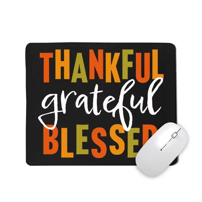 Thankful Grateful Blessed  Thanksgiving Mousepad