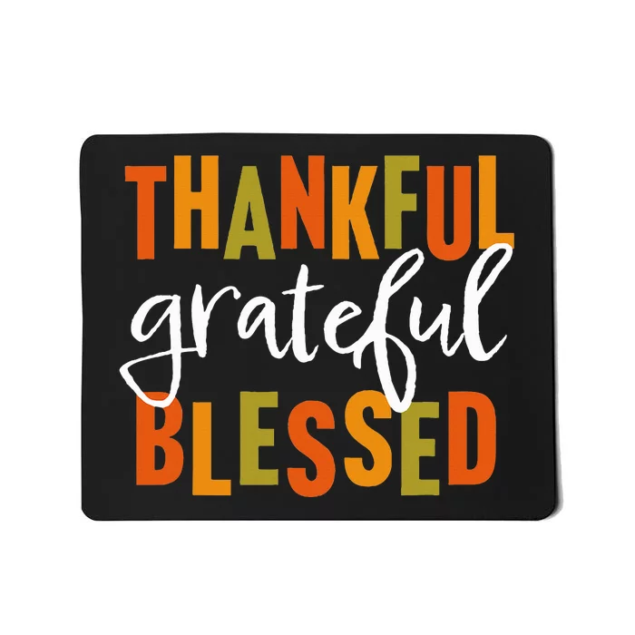 Thankful Grateful Blessed  Thanksgiving Mousepad