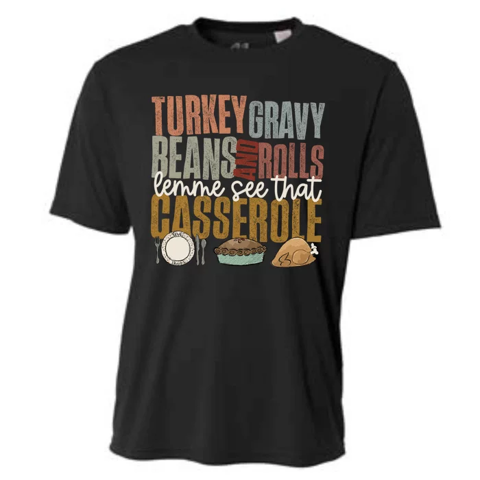 Turkey Gravy Beans And Rolls Let Me See That Casserole Fall Gift Cooling Performance Crew T-Shirt