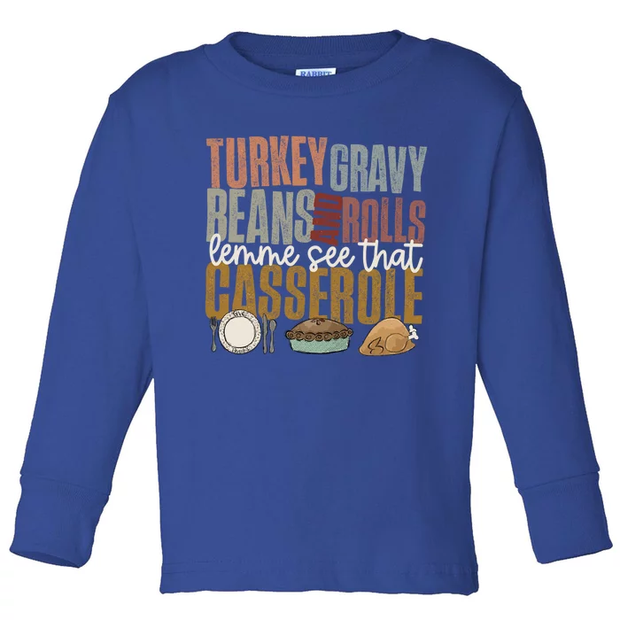 Turkey Gravy Beans And Rolls Let Me See That Casserole Fall Gift Toddler Long Sleeve Shirt