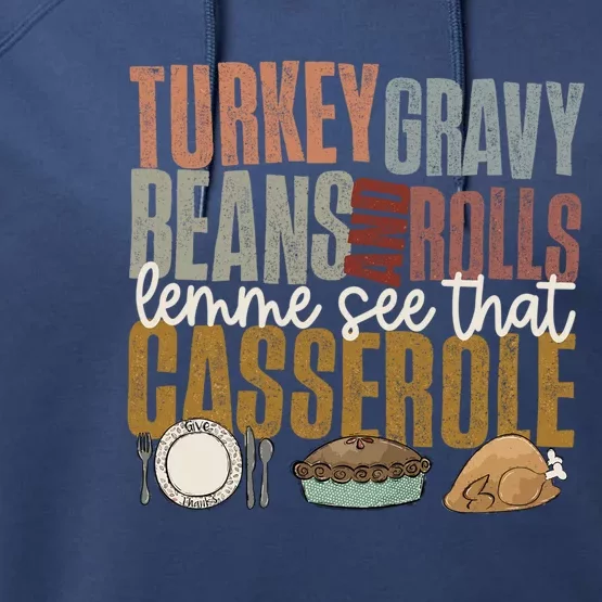 Turkey Gravy Beans And Rolls Let Me See That Casserole Fall Gift Performance Fleece Hoodie