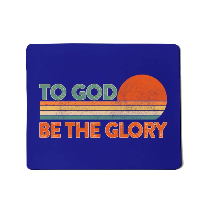 To God Be The Glory Faithful Believer Christian Bible Verse Funny Gift Mousepad