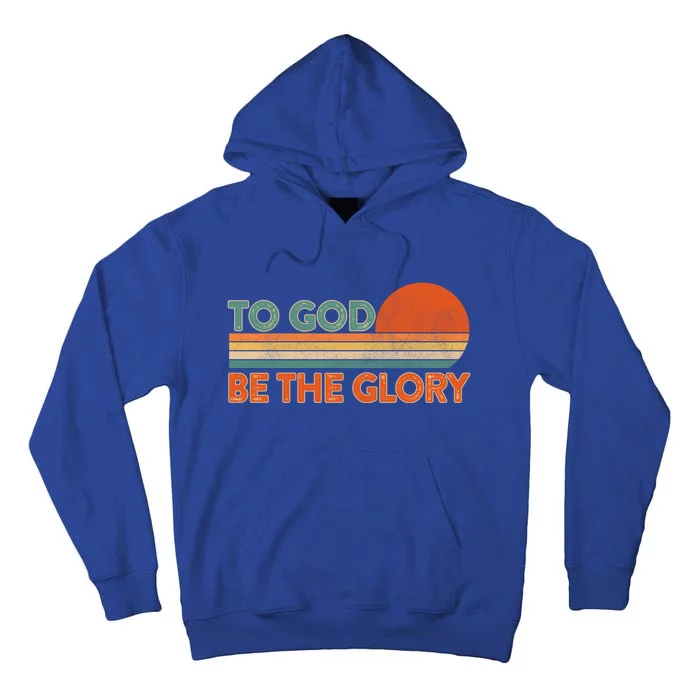 To God Be The Glory Faithful Believer Christian Bible Verse Funny Gift Tall Hoodie