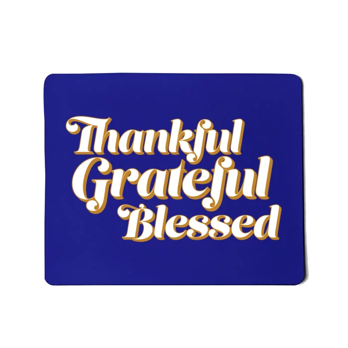 Thankful Grateful Blessed Thanksgiving Meaningful Gift Mousepad