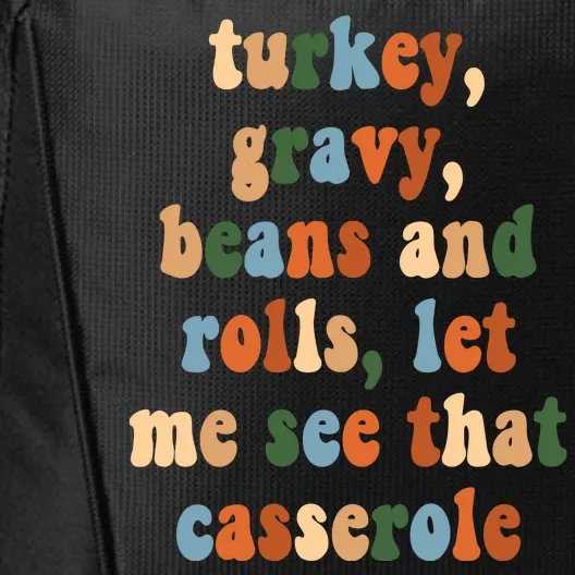 Turkey Gravy Beans And Rolls Funny Thanksgiving City Backpack