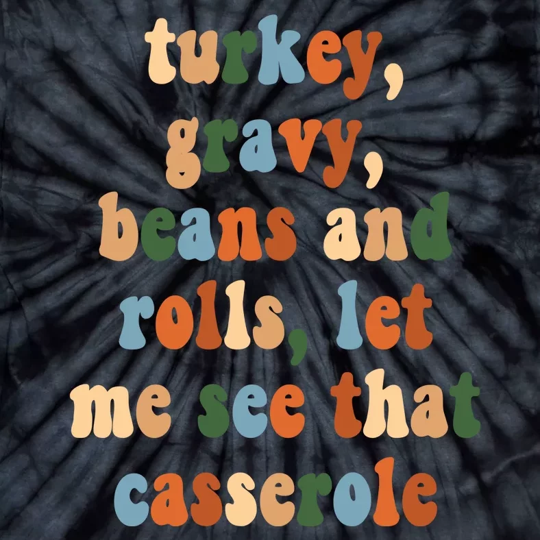 Turkey Gravy Beans And Rolls Funny Thanksgiving Tie-Dye T-Shirt