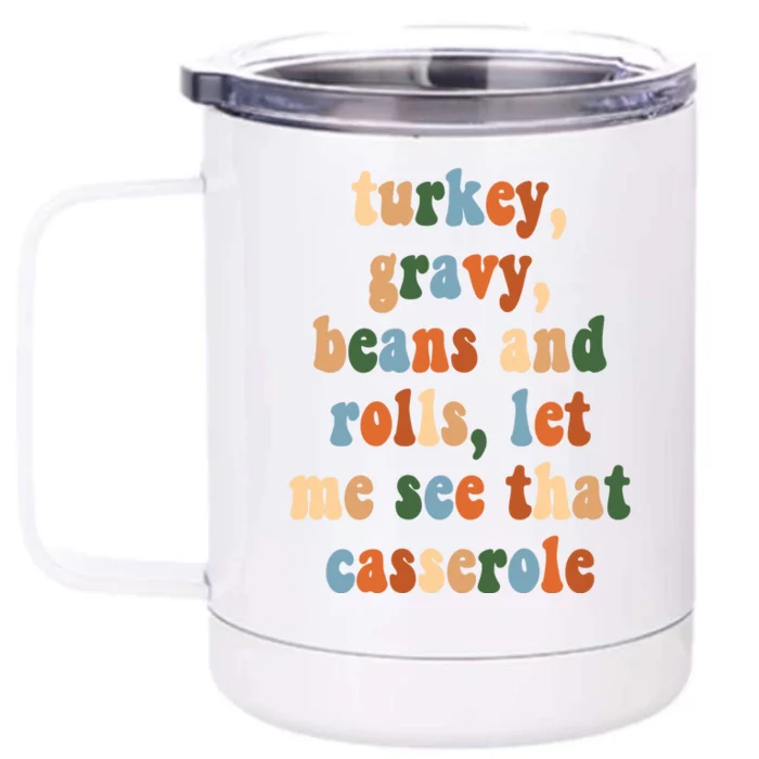 Turkey Gravy Beans And Rolls Funny Thanksgiving Front & Back 12oz Stainless Steel Tumbler Cup