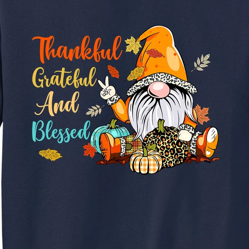 Thankful Grateful Blessed Thanksgiving Fall Gnomes Tall Sweatshirt