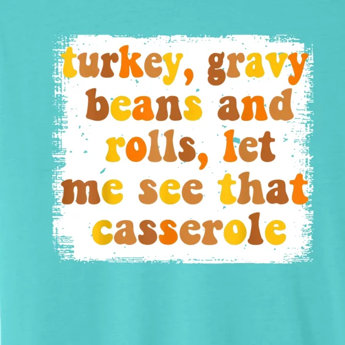 Turkey Gravy Beans And Rolls Funny Autumn Thanksgiving Great Gift ChromaSoft Performance T-Shirt