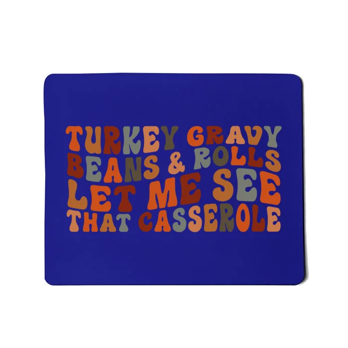 Turkey Gravy Beans And Rolls Cute Turkey Thanksgiving Funny Gift Mousepad