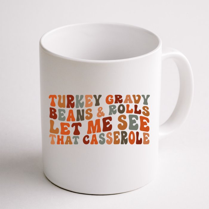 Turkey Gravy Beans And Rolls Cute Turkey Thanksgiving Funny Gift Front & Back Coffee Mug