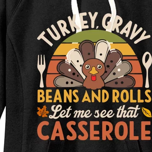 Turkey Gravy Beans And Rolls Let Me See That Casserole Family Thanksgiving Women's Fleece Hoodie