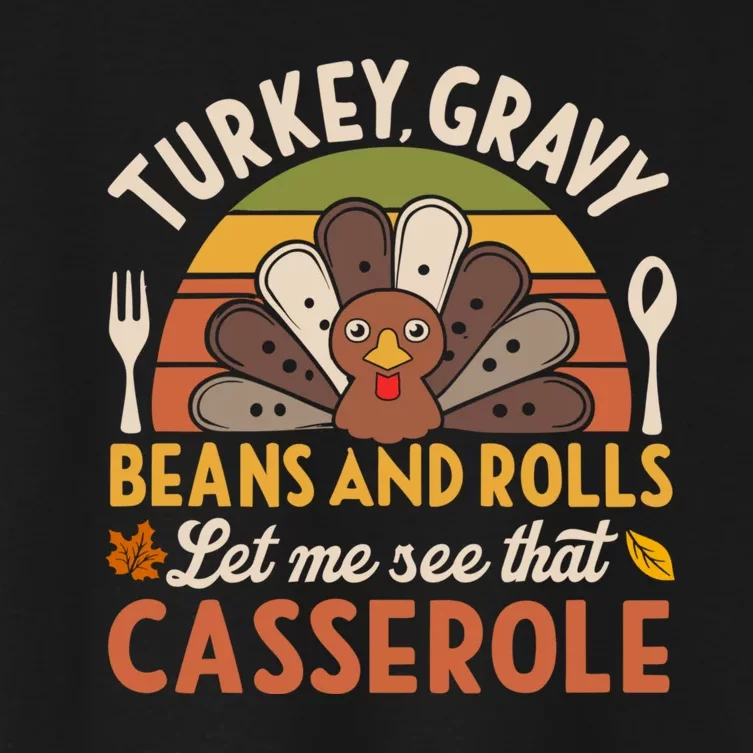 Turkey Gravy Beans And Rolls Let Me See That Casserole Family Thanksgiving Women's Crop Top Tee