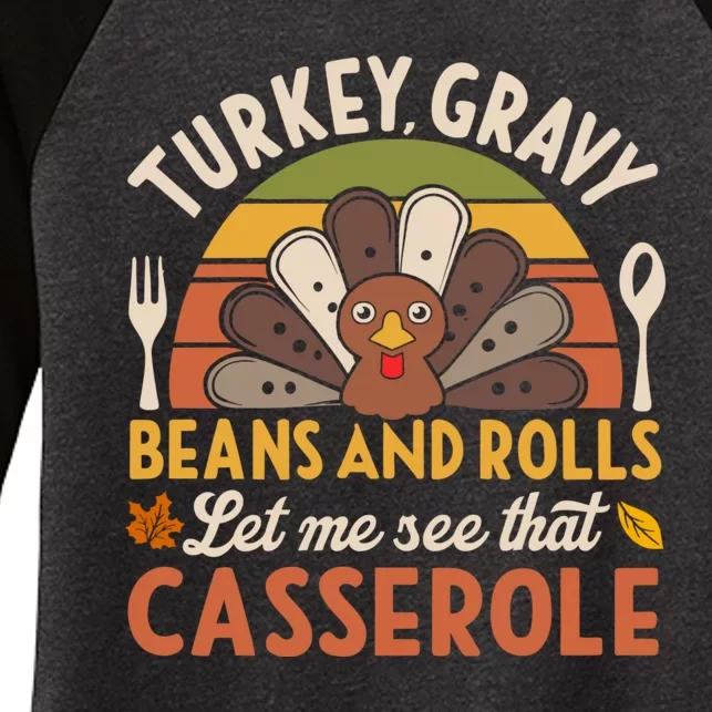 Turkey Gravy Beans And Rolls Let Me See That Casserole Family Thanksgiving Women's Tri-Blend 3/4-Sleeve Raglan Shirt