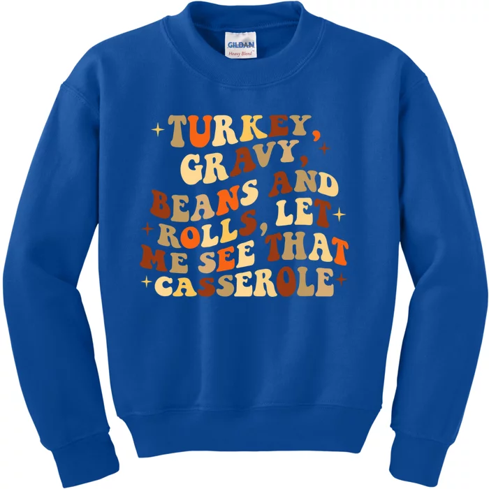 Turkey Gravy Beans And Rolls Let Me See That Casserole Gift Kids Sweatshirt