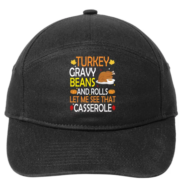 Turkey Gravy Beans And Rolls Let Me See That Casserole 7-Panel Snapback Hat