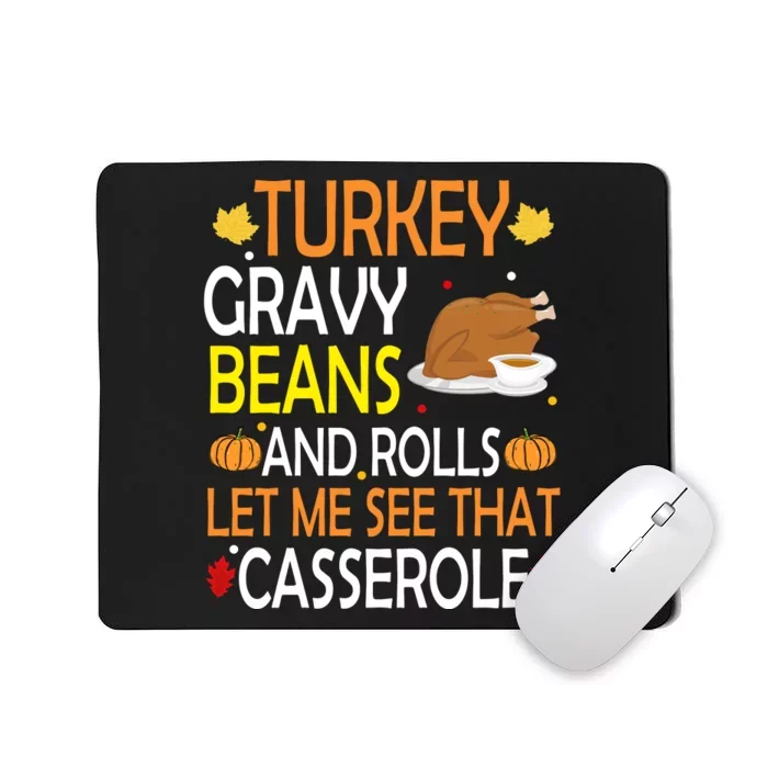 Turkey Gravy Beans And Rolls Let Me See That Casserole Mousepad