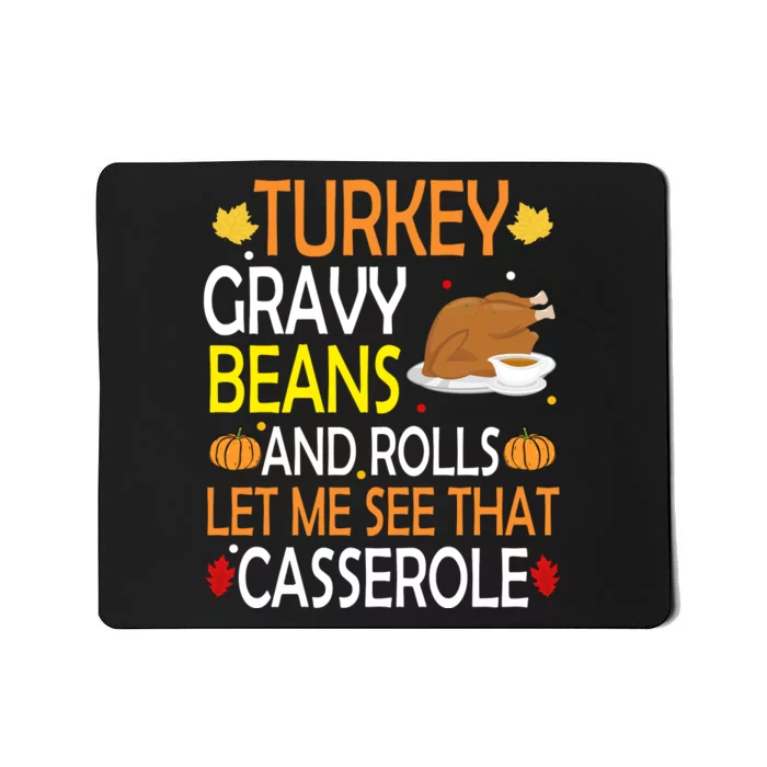 Turkey Gravy Beans And Rolls Let Me See That Casserole Mousepad