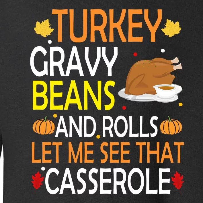 Turkey Gravy Beans And Rolls Let Me See That Casserole Toddler Sweatshirt