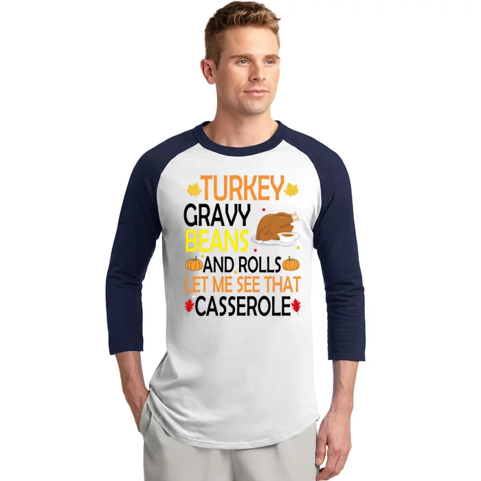 Turkey Gravy Beans And Rolls Let Me See That Casserole Baseball Sleeve Shirt