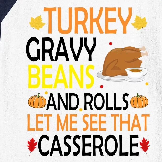 Turkey Gravy Beans And Rolls Let Me See That Casserole Baseball Sleeve Shirt