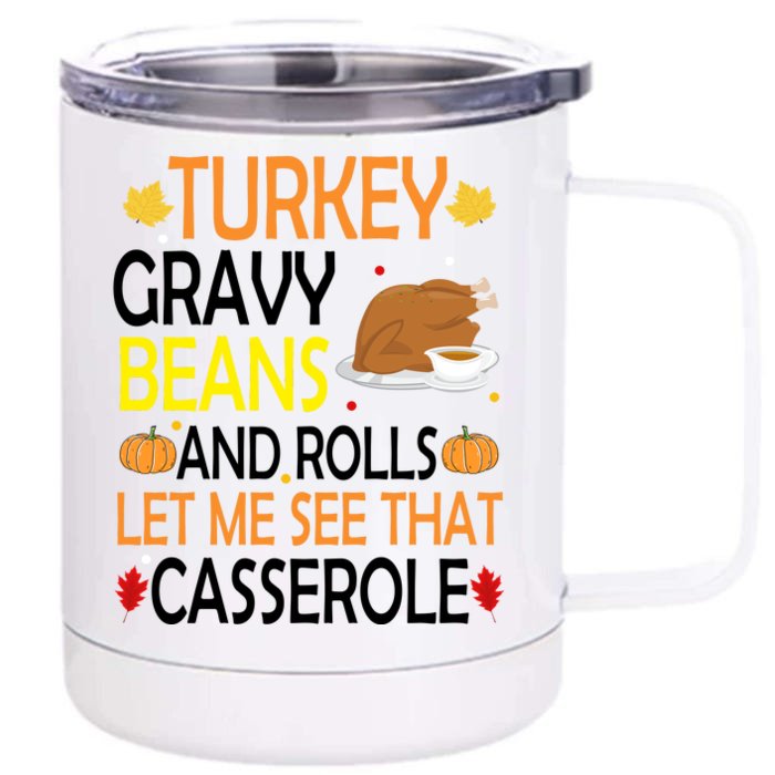 Turkey Gravy Beans And Rolls Let Me See That Casserole Front & Back 12oz Stainless Steel Tumbler Cup